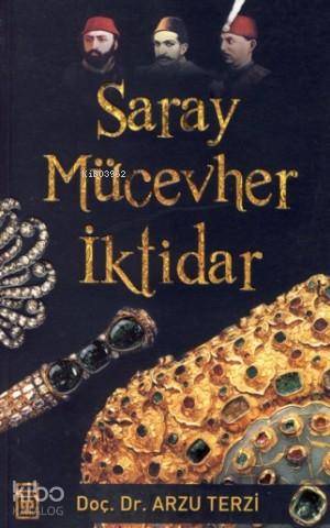 Saray Mücevher ve İktidar | Arzu Terzi | Timaş Tarih