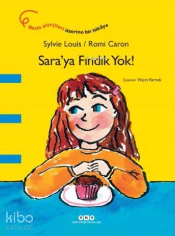 Sara'ya Fındık Yok! | Sylvie Louis | Yapı Kredi Yayınları ( YKY )