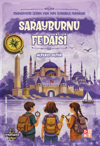 Sarayburnu Fedaisi;Medeniyetin İzinde Yedi Tepe İstanbul Fedaileri | A