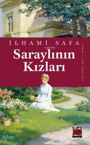 Saraylının Kızları | İlhami Safa | Elips Kitap