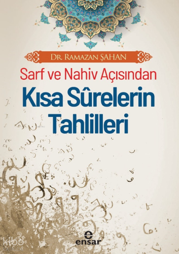 Sarf Ve Nahiv Açısından Kısa Surelerin Tahlilleri