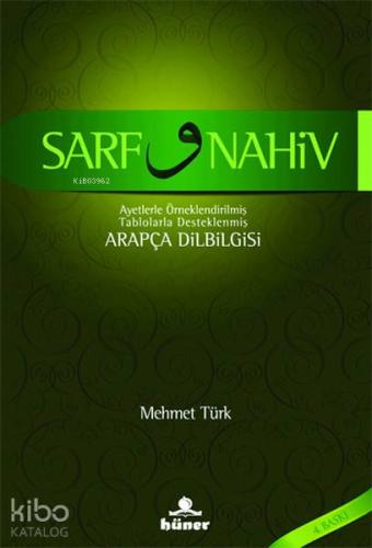 Sarf ve Nahiv / Arapça Dilbilgisi; Ayetlerde Örneklendirilmiş Tablolarla Desteklenmiş Arapça Dilbilgisi