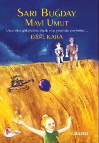 Sarı Buğday Mavi Umut | Erdal Kara | Puslu Yayıncılık