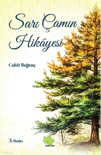 Sarı Çamın Hikayesi | Cahit Beğenç | Asmaaltı Yayınevi