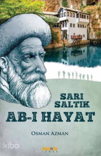 Sarı Saltık - Ab-ı Hayat