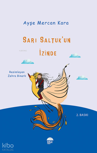 Sarı Saltuk'un İzinde | Ayşe Mercan Kara | Şule Çocuk