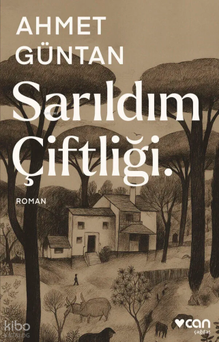 Sarıldım Çiftliği | Ahmet Güntan | Can Yayınları