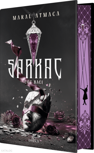 Sarkaç 2: Göz Bağı (Ciltli - Yan Boyamalı) | Maral Atmaca | Ephesus Ya