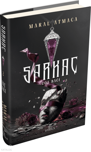 Sarkaç 2: Göz Bağı (Ciltli) | Maral Atmaca | Ephesus Yayınları