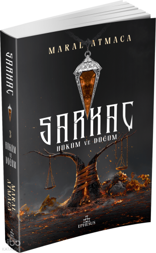 Sarkaç 3: Hüküm ve Düğüm | Maral Atmaca | Ephesus Yayınları