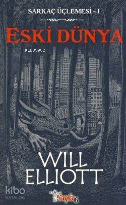 Sarkaç Üçlemesi-1 - Eski Dünya