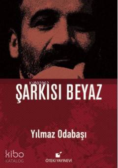 Şarkısı Beyaz (Ciltli)