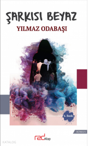 Şarkısı Beyaz | Yılmaz Odabaşı | Red Yayınları