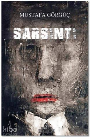 Sarsıntı | Mustafa Görgüç | Ephesus Yayınları