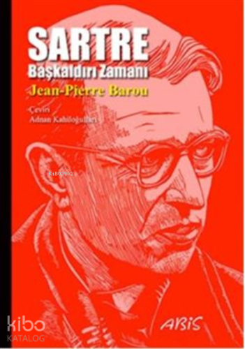 Sartre : Başkaldırı Zamanı