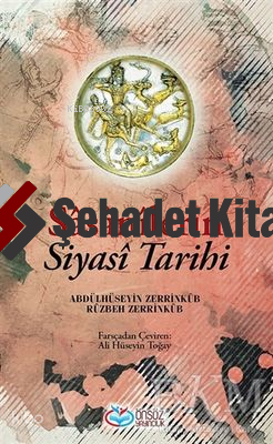 Sasanilerin Siyasi Tarihi Önsöz Yayıncılık | Abdülhüseyin Zerrinkub | 
