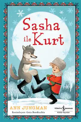 Sasha İle Kurt | Ann Jungman | Türkiye İş Bankası Kültür Yayınları