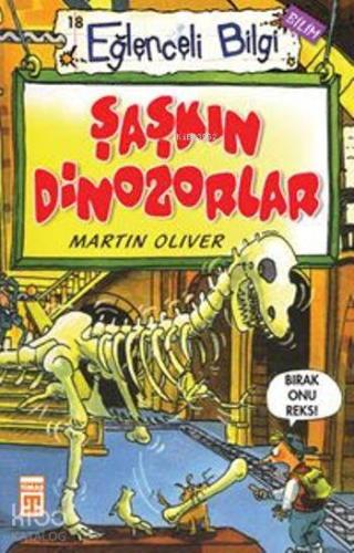 Şaşkın Dinozorlar; Eğlenceli Bilim, +10 Yaş
