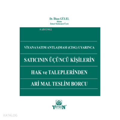 Satıcının Üçüncü Kişilerin Hak ve Taleplerinden Ari Mal Teslim Borcu