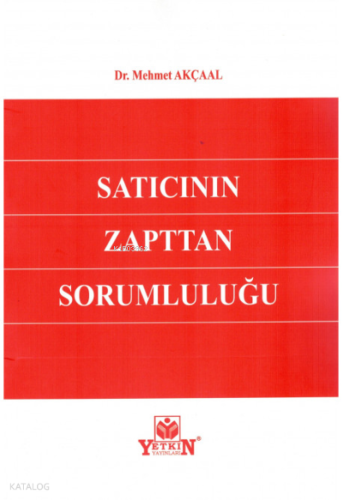 Satıcının Zapttan Sorumluluğu | Mehmet Akçaal | Yetkin Yayınları