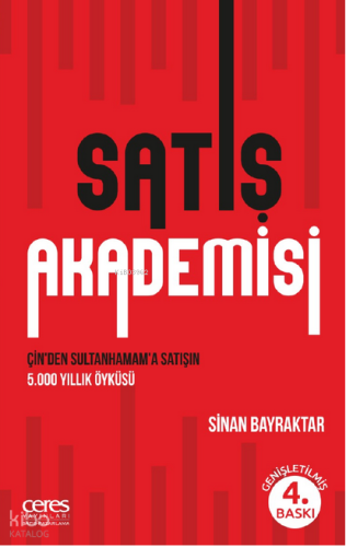 Satış Akademisi; Çin'den Sultanhamam'a Satışın 5.000 Yıllık Öyküsü