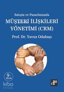 Satış ve Pazarlamada Müşteri İlişkileri Yönetimi (Crm)