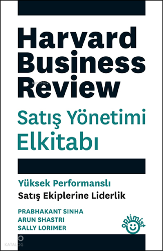 Satış Yönetimi Elkitabı;Yüksek Performanslı Satış Ekiplerine Liderlik 