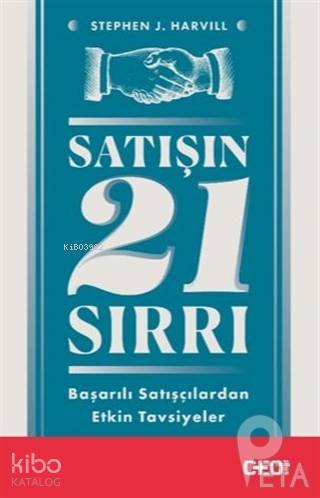 Satışın 21 Sırrı Başarılı Satışçılardan Etkin Tavsiyeler