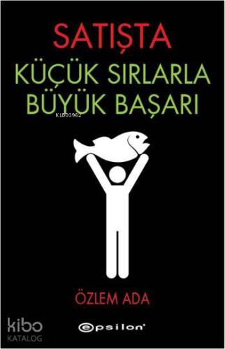 Satışta Küçük Sırlarla Büyük Başarı