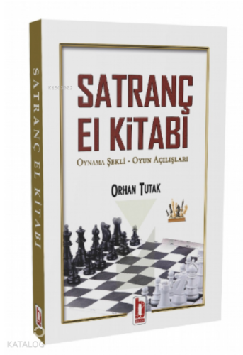 Satranç El Kitabı;Oynama Şekli – Oyun Açılışları
