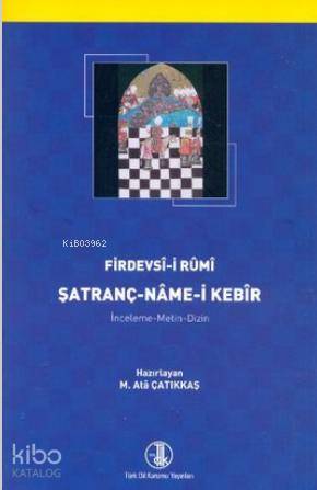 Satranç - Name-i Kebir; İnceleme-Metin-Dizin