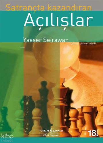 Satrançta Kazandıran Açılışlar | Yasser Seirawan | Türkiye İş Bankası 