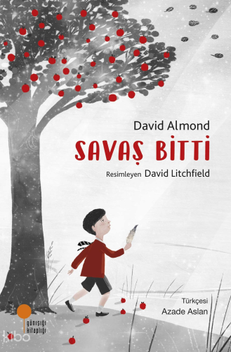 Savaş Bitti | David Almond | Günışığı Kitaplığı