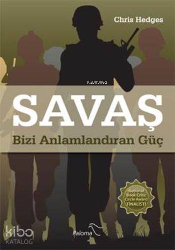 Savaş; Bizi Anlamlandıran Güç