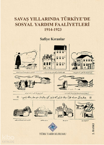 Savaş Yıllarında Türkiye'de Sosyal Yardım Faaliyetleri 1914-1923