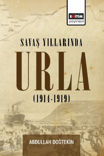 Savaş Yıllarında Urla;(1914 - 1919)