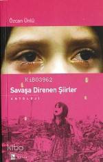 Savaşa Direnen Şiirler / Antoloji