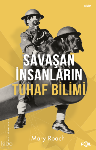 Savaşan İnsanların Tuhaf Bilimi | Mary Roach | Fol Kitap