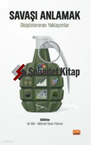 Savaşı Anlamak;- Disiplinlerarası Yaklaşımlar