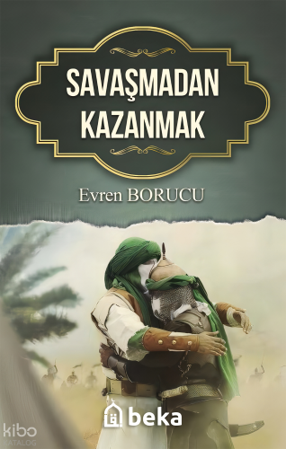 Savaşmadan Kazanmak