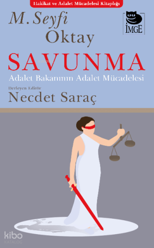 Savunma - Adalet Bakanının Adalet Mücadelesi