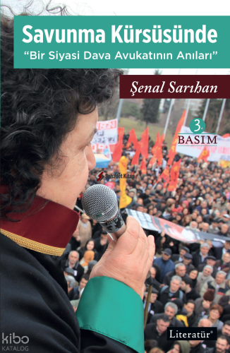 Savunma Kürsüsünde “Bir Siyasi Dava Avukatının Anıları”