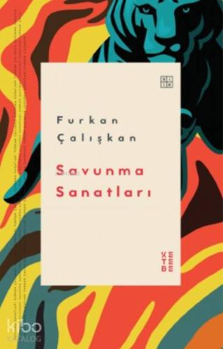 Savunma Sanatları | Furkan Çalışkan | Ketebe Yayınları