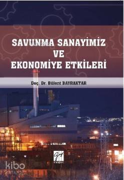 Savunma Sanayimiz ve Ekonomiye Etkileri