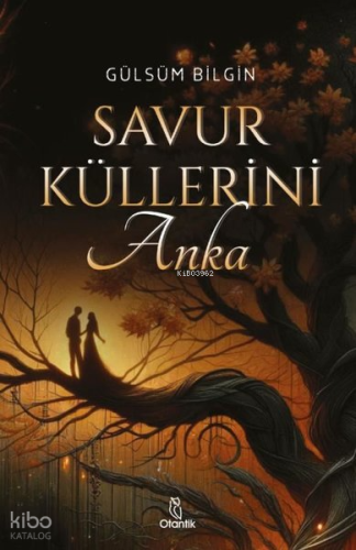 Savur Küllerini: Anka | Gülsüm Bilgin | Otantik Kitap