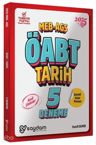 Saydam Yayınları 2025 ÖABT MEB-AGS Tarih Öğretmenliği 5 Deneme Çözümlü