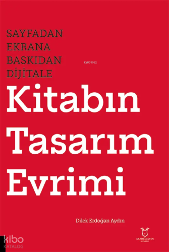 Sayfadan Ekrana Baskıdan Dijitale Kitabın Tasarım Evrimi