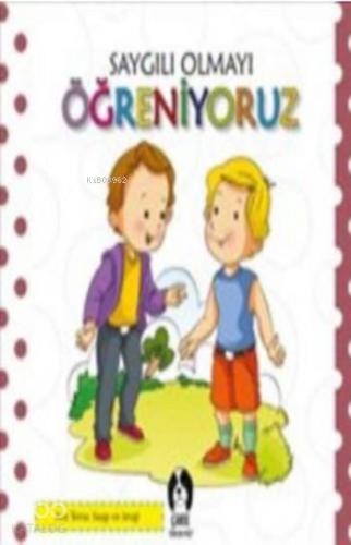 Saygılı Olmayı Öğreniyoruz