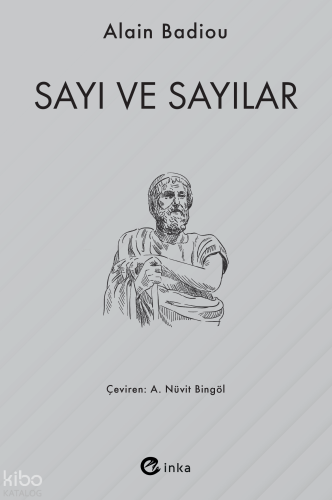 Sayı ve Sayılar | Alain Badiou | İnka Yayınları