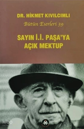 Sayın İ.İ. Paşa'ya Açık Mektup;Bütün Eserleri: 39 | Hikmet Kıvılcımlı 
